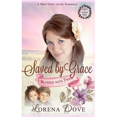 Saved by Grace: An Inspirational Historical Western Romance
