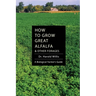 How to Grow Great Alfalfa