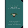 Rock Island Arsenal: In Peace And In War (1898)