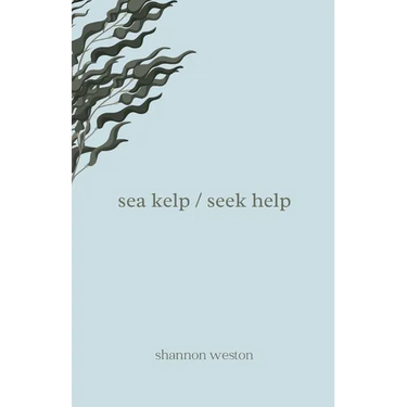 sea kelp / seek help