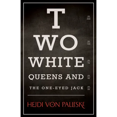 Two White Queens and the One-Eyed Jack