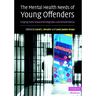 The Mental Health Needs of Young Offenders