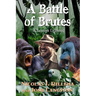 A Battle of Brutes: A Lesson Learned