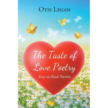 The Taste of Love Poetry: Easy-to-Read Poetries