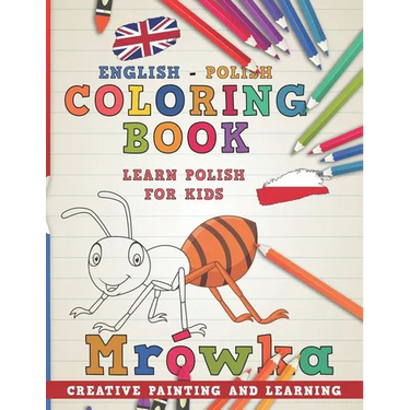 Coloring Book: English - Polish I Learn Polish for Kids I Creative Painting and Learning.