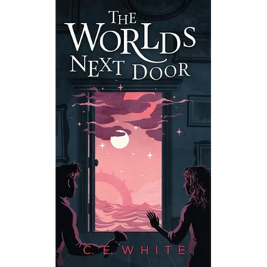 The Worlds Next Door: A mysterious old house. Another world. A terrifying enemy.