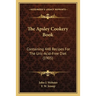 The Apsley Cookery Book: Containing 448 Recipes For The Uric-Acid-Free Diet (1905)