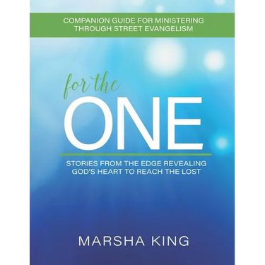 For the One Companion Guide: Companion Guide for Ministering through Street Evangelism
