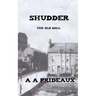 Shudder: The Old Mill