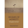 Regimes of Mobility: Borders and State Formation in the Middle East, 1918-1946