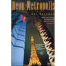 Neon Metropolis: How Las Vegas Started the Twenty-First Century