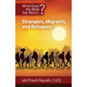 What Does the Bible Say About Strangers, Migrants and Refugees?
