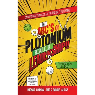 The ABC's of Plutonium Private Club Leadership