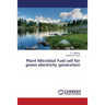 Plant Microbial Fuel Cell for Green Electricity Generation