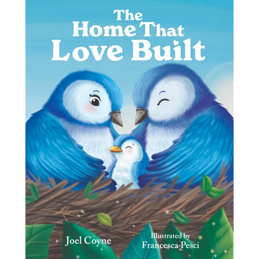 The Home That Love Built