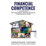 Financial Competence: The Fundamental Building Block of Your Financial Future