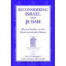 Reconsidering Israel and Judah: Recent Studies on the Deuteronomistic History