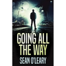 Going All The Way: A Riveting Psychological Thriller