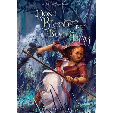 Don't Bloody the Black Flag