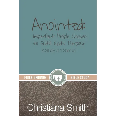 Anointed: A Study of 1 Samuel