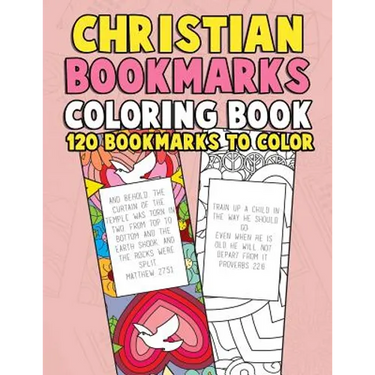 Christian Bookmarks Coloring Book: 120 Bookmarks to Color: Bible Bookmarks to Color for Adults and Kids with Inspirational Bible Verses, Flower Patter