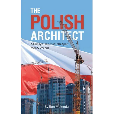 The Polish Architect: A Family's Plan that Falls Apart then Succeeds