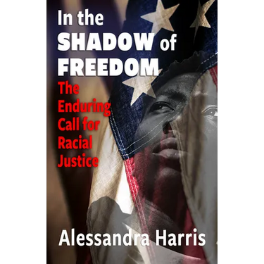 In the Shadow of Freedom: The Enduring Call for Racial Justice