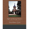 Night and Morning Volume 1