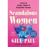 Scandalous Women: A Novel of Jackie Collins and Jacqueline Susann