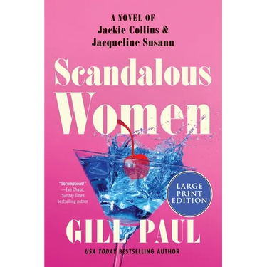 Scandalous Women: A Novel of Jackie Collins and Jacqueline Susann