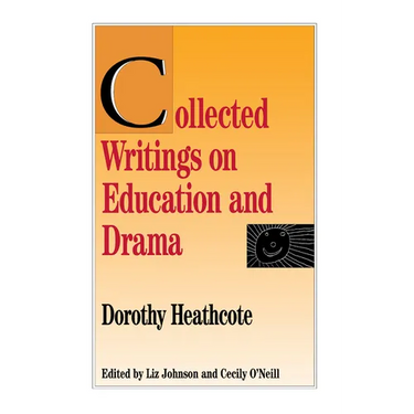 Collected Writings on Education and Drama