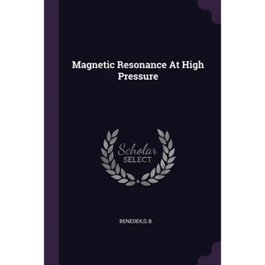 Magnetic Resonance At High Pressure