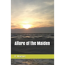 Allure of the Maiden