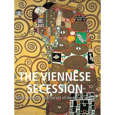 The Viennese Secession: Klimt, Schiele, and the art of modern Vienna