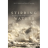 Stirring Waters: Wrestling with Faith in a Restless Age