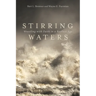Stirring Waters: Wrestling with Faith in a Restless Age