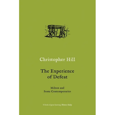 The Experience of Defeat: Milton and Some Contemporaries