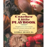 The Coaches' Little Playbook: Thoughts from Great Coaches about the Greatest Game of All--Life