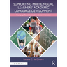 Supporting Multilingual Learners' Academic Language Development: A Language-Based Approach to Content Instruction