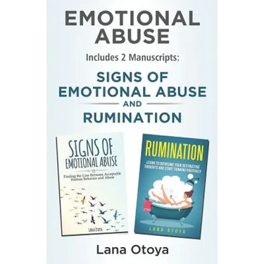 Emotional Abuse: This Book Includes 2 Manuscripts: Signs of Emotional Abuse and Rumination