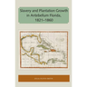 Slavery and Plantation Growth in Antebellum Florida 1821-1860