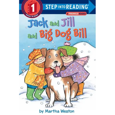 Jack and Jill and Big Dog Bill: A Phonics Reader