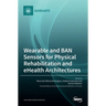 Wearable and BAN Sensors for Physical Rehabilitation and eHealth Architectures