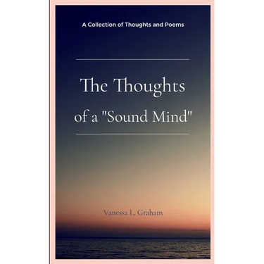 The Thoughts of a "Sound Mind"