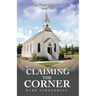 Claiming the Corner: Becoming a Kingdom Impact Church Jesus' Way