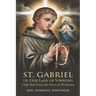 St. Gabriel of Our Lady of Sorrows: A Life That Proves the Power of the Rosary