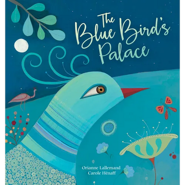 The Blue Bird's Palace