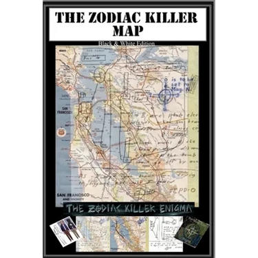 The Zodiac Map: Part of the Zodiac Killer Enigma: Black and White Issue