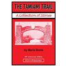 The Tamiami Trail: A Collection of Stories by Maria Stone