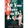 All You Have to Do Is Call